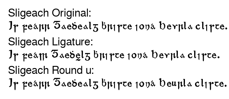 Demo with "Is fearr Gaeilge bhriste ná Béarla cliste" in archaic form